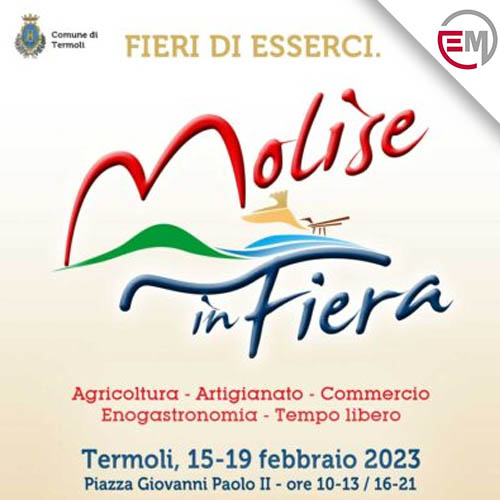 Molise in Fiera - Termoli 15-19 Febbraio 2023