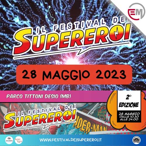 Il Festival dei Supereroi - 28 Maggio 2023 - Parco Tittoni Desio