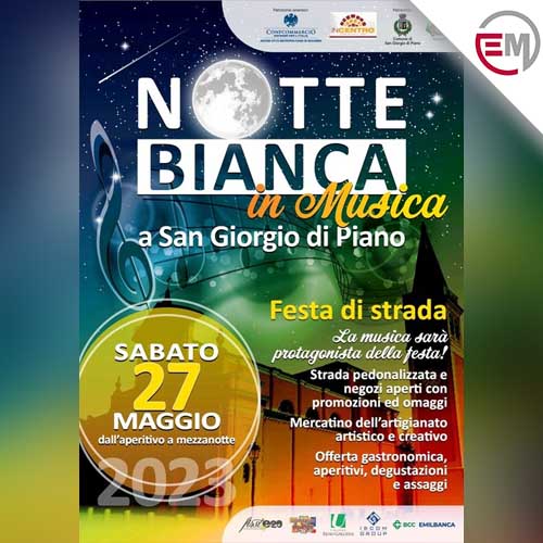 Notte Bianca in Musica - Sabato 27 Maggio 2023 - San Giorgio di Piano