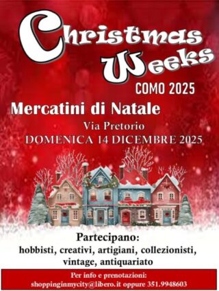 Mercatini di Natale Christmas Weeks - Domenica 14 Dicembre 2025 - Como (CO)